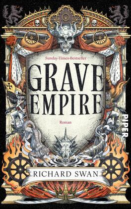 Das Buchcover zeigt eine aufwendig gestaltete Illustration mit einem zentralen Totenschädel und weiteren mystischen Symbolen. Die Farbpalette umfasst düstere Töne mit kräftigen Akzenten in Gold und Rot. Der Titel „GRAVE EMPIRE“ ist in großen, auffälligen Buchstaben oben platziert. Darunter steht „Roman“ in kleinerer Schrift. Unten wird der Autor „RICHARD SWAN“ genannt. Umrahmt wird das Cover von ornamentalen Elementen, die eine geheimnisvolle und epische Atmosphäre schaffen.