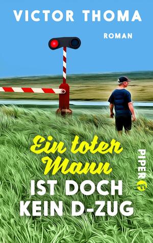 Ein toter Mann ist doch kein D-Zug (Ellermann ermittelt 1)