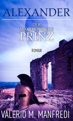 Alexander - Der makedonische Prinz