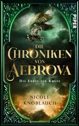 Die Chroniken von Aebrova - Die Erben der Krone