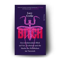 Außenansicht des Buches „Bitch – Ein revolutionärer Blick auf Sex, Evolution und die Macht des Weiblichen im Tierreich“