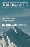 Das Buchcover zeigt eine frostige Fotografie des schneebedeckten Mount Everest vor einem bläulich-grünen Himmel. Oben steht der Autorenname Jon Krakauer in großen, weißen, serifenlosen Großbuchstaben; ein kleiner Hinweis auf seinen Bestseller ist darüber platziert. Mittig der weiße Titel „In eisige Höhen“ in markanter Blockschrift, darunter die Unterzeile „Das Drama am Mount Everest“. Atmosphärisch wirkt das Cover kühl, ernst und dramatisch.
