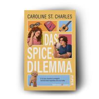 Außenansicht des Buches „Das Spice-Dilemma – Er ist laut, chaotisch, unmöglich. Und die beste Inspiration, die sie je hatte.“