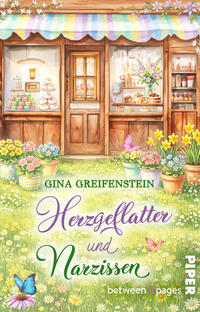 Das Buchcover zeigt eine einladende, handgezeichnete Holz-Bäckerei-Fassade mit buntem pastellgestreiftem Markisentuch, einer Tür mit Schaufenstern, Torten, Macarons und Küchenutensilien hinter Glas. Im Vordergrund blühender Frühlingsrasen mit Narzissen, Topfblumen und Schmetterlingen. Titel in verspielter, handschriftlicher Typografie (lila und grün), Autorenname „GINA GREIFENSTEIN“ in Großbuchstaben und grüner Serifenschrift. Atmosphärisch warm, frühlingshaft und gemütlich.