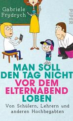 Man soll den Tag nicht vor dem Elternabend loben