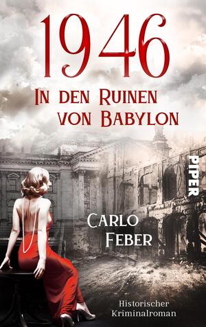 1946: In den Ruinen von Babylon (Die vergessenen Jahre 1)