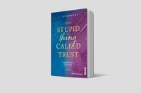 Außenansicht des Buches „This stupid Thing called Trust“