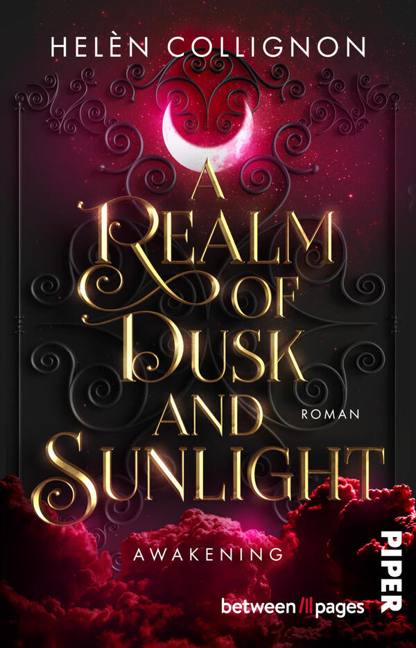 Das Buchcover zeigt einen dunkelroten bis schwarzen Himmel mit ornamentalem Rankenmotiv, darüber ein leuchtender rosa Halbmond. Mittig großer, goldener Titel „A Realm of Dusk and Sunlight“ in eleganter verschnörkelter Serifenschrift; oben Autorin „Helèn Collignon“, unten klein „Awakening“ und rechts vertikal der Verlagsname „Piper“. Atmosphäre: geheimnisvoll, dramatisch, märchenhaft.