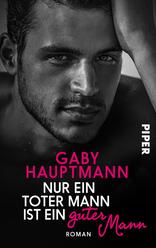 Nur ein toter Mann ist ein guter Mann