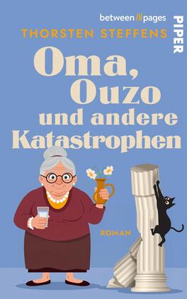 Das Buchcover zeigt eine humorvolle Illustration einer älteren Dame mit grauen Haaren und einer Brille, die in einem roten Oberteil ein Glas Ouzo und eine Blume hält. Neben ihr steht eine antike Säule, von der ein schwarzer Kater sitzt. Der Hintergrund ist in einem sanften Blau gehalten. Der Titel „Oma, Ouzo und andere Katastrophen“ ist in großen, hellen Buchstaben prominent platziert. Der Autor Thorsten Steffens ist ebenfalls sichtbar. Am unteren Rand steht „Roman“.