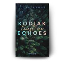 Außenansicht des Buches „Kodiak Echoes – Trust me “