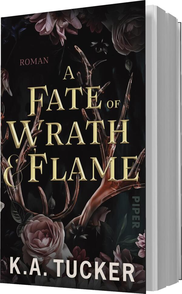 Das Buchcover zeigt einen dunklen, blumigen Hintergrund mit stilisierten, dornigen Ästen, die in einem eleganten Kontrast stehen. Die zentrale Schrift „A FATE OF WRATH & FLAME“ ist in großem, goldfarbenem Druck gehalten und vermittelt eine mystische Atmosphäre. Der Autorenname „K.A. Tucker“ ist in schlichterer Schriftgröße platziert. Das Wort „ROMAN“ erscheint ebenfalls in dezentem Rot oben links auf dem Cover. Die Farbpalette umfasst dunkle Töne mit Akzenten in Gold und Rosa, die eine geheimnisvolle Stimmung erzeugen.