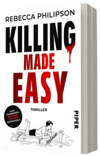 Das Buchcover zeigt oben den Autorennamen „Rebecca Philipson“ in schwarzer Großschrift. Zentral prangt der Titel „KILLING“ in fetter schwarzer, darunter „MADE“ in roter, kleineren und „EASY“ in großen roten Lettern; aus dem „G“ tropft rote Farbe wie Blut. Darunter in kleiner schwarzer Schrift das Wort „Thriller“. Ein schwarzer runder Sticker enthält den Text „VOM FÜHRENDEN SERIENKILLER ENTWICKELT“. Unten eine schwarz-weiße Zeichnung eines Mannes auf einem Holzsteg im Wasser, insgesamt nüchtern und bedrohlich.