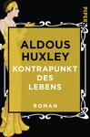 Das Buchcover zeigt eine stilisierte Figur in einem auffälligen, goldenen Kleid, die elegant posiert und Perlenketten trägt. Der Hintergrund ist schwarz, was die leuchtenden Farben der Figur und des Textes betont. Der Titel „KONTRAPUNKT DES LEBENS“ ist in großen, weißen Buchstaben zentral platziert, während der Autorenname „ALDOUS HUXLEY“ darüber steht. Unten in kleinerer Schrift ist das Wort „ROMAN“ zu lesen. Die Gesamtatmosphäre wirkt glamourös und zeitlos.