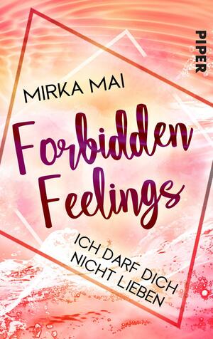 Ich darf dich nicht lieben (Forbidden Feelings 1)