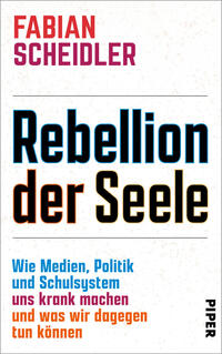 Das Buchcover zeigt auf weißem, leicht körnigem Grund den Autorennamen „FABIAN SCHEIDLER“ oben links in zweizeiliger, großer Schrift in Rot-Magenta. Mittig der Titel „Rebellion der Seele“ in sehr großer, fetter, schwarzer Schrift mit dezentem blau-orangem Schein. Darunter in kleineren, blau- und orangefarbenen Zeilen die Unterzeile „Wie Medien, Politik und Schulsystem uns krank machen und was wir dagegen tun können“. Rechts unten vertikal der Verlagsname.