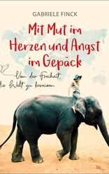 Mit Mut im Herzen und Angst im Gepäck