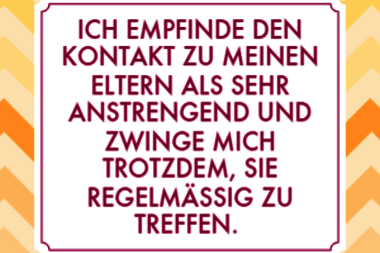 Anzeichen dafür, dass Sie sich noch nicht gesund von Ihren Eltern gelöst haben