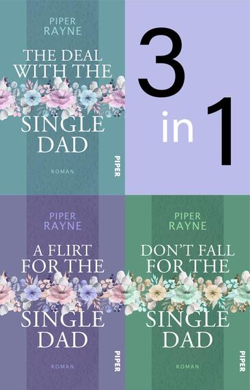 Das Buchcover zeigt eine ansprechende Zusammenstellung von drei Romanen von Piper Rayne. Oben links steht „The Deal with the Single Dad“ auf einem hellblauen Hintergrund, umrahmt von zarten Blumenmotiven. Darunter befindet sich „A Flirt for the Single Dad“ auf lila. Unten rechts ist „Don’t Fall for the Single Dad“ auf grünem Grund platziert. In der oberen Mitte ist der Text „3 in 1“ prominent in großen, weißen Ziffern dargestellt. Die Farben und floralen Elemente vermitteln eine fröhliche, romantische Atmosphäre.