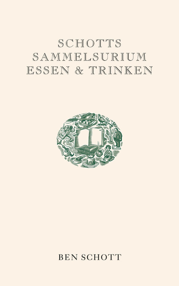 Das Buchcover zeigt einen hellen Hintergrund mit dem Titel „SCHOTTS SAMMELSURIUM ESSEN & TRINKEN“ in eleganter, grauer Typografie im oberen Bereich. In der Mitte befindet sich eine kunstvolle, grüne Illustration, die verschiedene Speise- und Trinksymbole um einen offenen Buchblock anordnet. Unten steht der Autor „BEN SCHOTT“ in schlichter, grauer Schrift. Die Gestaltung vermittelt eine ansprechende und einladende Atmosphäre, die das Thema des Buches unterstreicht.