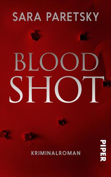 Das Buchcover zeigt einen tief roten Hintergrund, der von zahlreichen kleinen Löchern durchzogen ist. In der Mitte steht der Titel „BLOOD SHOT“ in großen, weißen Buchstaben, wobei das Wort „SHOT“ optisch hervorgehoben ist. Darunter befindet sich der Zusatz „Kriminalroman“ in kleinerer, silberner Schrift. Der Autorname „Sara Paretsky“ ist ebenfalls oben auf dem Cover platziert. Die Gestaltung vermittelt eine spannungsgeladene, mysteriöse Atmosphäre.