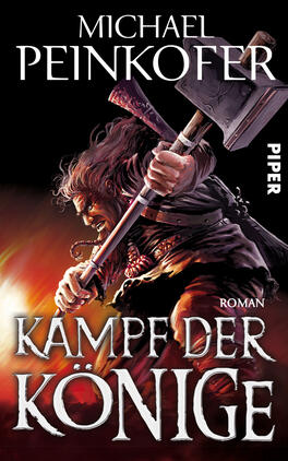 Das Buchcover zeigt einen muskulösen Krieger mit zerzausten Haaren, der entschlossen einen imposanten Streitkolben hebt. Die Farbpalette umfasst kräftige Rot- und Schwarztöne, die eine dramatische Atmosphäre schaffen. Der Titel „Kampf der Könige“ ist in großen, weißen Buchstaben platziert, während der Autorenname „Michael Peinkofer“ oben in einem kleineren, eleganten Font steht. Am rechten Rand befindet sich das Verlagslogo „PIPER“.