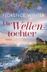 Das Buchcover zeigt eine dramatische Küstenlandschaft mit schroffen Klippen und einem historischen Gebäude, das auf einer Anhöhe thront. Der Himmel strahlt in sanften Blau- und Grautönen, während das Wasser lebhaft in verschiedenen Blau- und Grüntönen schimmert. In der oberen Bildhälfte prangt der Schriftzug „Florence Winter“ in elegantem Weiß, gefolgt von „Die Wellen-tochter“ in kräftigem Rot, das die Aufmerksamkeit auf sich zieht. Unten rechts ist das Wort „Roman“ in kleinerer, schlichter Schrift platziert. Die Atmosphäre des Covers vermittelt ein Gefühl von Abenteuer und Mystik.