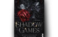 Außenansicht des Buches „Shadow Games. Das Spiel um Blut und Schatten“