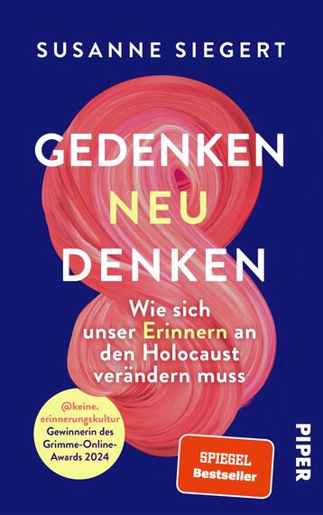 Das Buchcover zeigt einen tiefblauen Hintergrund mit einem großen, geschwungenen, in sanften Rosa- und Rottönen gehaltenen Element. Der Titel „GEDENKEN NEU DENKEN“ ist in großen, weißen Buchstaben hervorgehoben, die durch die Farbe des Hintergrunds und des grafischen Elements gut zur Geltung kommen. Unterhalb des Titels steht in kleinerer, gelber Schrift: „Wie sich unser Erinnern an den Holocaust verändern muss“. Am unteren Rand befindet sich ein Hinweis auf die Auszeichnung als „SPIEGEL Bestseller“.