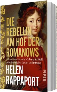 Das Buchcover zeigt ein klassisches Ölporträt einer jungen Adligen in rotem Kleid und schwarzer Haube vor dunkel-goldenem Hintergrund mit goldem, barockem Ornament am linken Rand. Links über dem Bild steht der Titel „Die Rebellin am Hof der Romanows“ in großem, serifenlosem, goldgelbem Großbuchstabensatz; darunter klein die Unterzeile „Juliane von Sachsen‑Coburg Saalfeld zwischen Liebe, Gewalt und Intrigen“. Am unteren Rand in weißer Groteskschrift der Autorname Helen Rappaport.