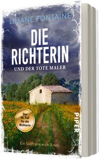 Das Buchcover zeigt ein abgelegenes, helles Steinhaus mit rotem Ziegeldach inmitten eines Sonnenblumenfeldes und eines schmalen, erdigen Weges, davor dunkle, stürmische Wolken am Himmel. Titel „DIE RICHTERIN“ großweiß, darunter „UND DER TOTE MALER“ kleiner, oben Autorin „LILIANE FONTAINE“ in hellblau. Links unten goldener runder Button mit Text „Der 10. Fall für die Richterin“. Atmosphäre: kontrastreich, bedrohlich-sommerlich.