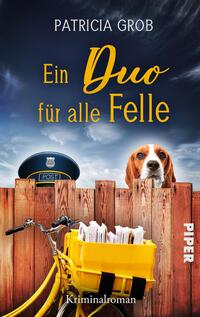 Das Buchcover zeigt einen Kriminalroman von Patricia Grob. Im Vordergrund befindet sich ein gelbes Fahrrad mit einem gepackten Postkorb. Hinter einem Holzzaun schaut ein Beagle hervor, während im Hintergrund ein Polizeihut sichtbar ist. Der Titel „Ein Duo für alle Felle“ hebt sich in gelbem Lettering von einem dunkelblauen Himmel ab. Der Untertitel „Kriminalroman“ und der Verlag „PIPER“ sind in kleinere Schrift eingeordnet. Die Farben erzeugen eine launige, kriminelle Atmosphäre.