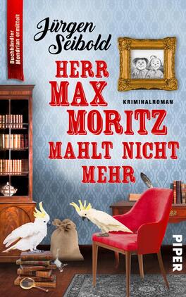 Herr Max Moritz mahlt nicht mehr