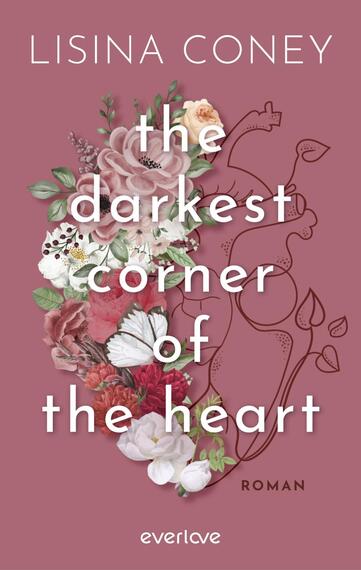 Das Buchcover zeigt einen zarten rosafarbenen Hintergrund mit floralen Elementen, die einen anatomischen Herzverlauf umrahmen. Die Blumen in verschiedenen Farben, darunter Weiß und Rosa, verleihen dem Cover eine lebendige, sanfte Atmosphäre. Der Titel „the darkest corner of the heart“ ist in großen, weißen Buchstaben zentriert platziert, während der Name der Autorin „Lisina Coney“ oben in einem eleganten Schriftzug erscheint. Ein runder, rosafarbenen Button mit dem Text „VORLÄUFIGES COVER“ befindet sich oben rechts.