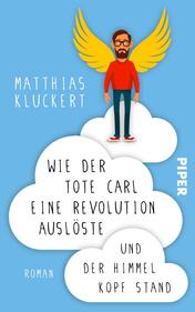 Wie der tote Carl eine Revolution auslöste und der Himmel Kopf stand