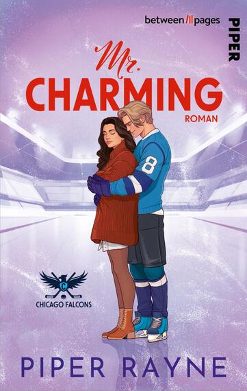 Das Buchcover zeigt ein farbenfrohes, illustratives Design mit zwei Figuren im Vordergrund: einer Frau in einem roten Pullover und einem Mann in einem blauen Hockeytrikot mit der Nummer 8. Beide stehen eng umschlungen und blicken vertraut zueinander. Der Hintergrund ist in sanften Farbtönen gehalten und zeigt eine sportliche Arena. Der Titel „Mr. Charming“ ist in großen, auffälligen Buchstaben in einem hellen Rot platziert, während der Schriftzug „Roman“ kleiner darunter steht. Das Verlagslogo und der Text „between all pages“ sind oben links zu sehen.