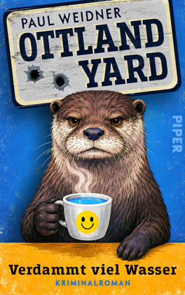 Das Buchcover zeigt einen ernst blickenden Otter, frontal dargestellt, der eine weiße Tasse mit gelbem Smiley und blauer Flüssigkeit hält; aus der Tasse steigt Dampf. Im oberen Bereich ein verwittertes Schild mit dem Autorennamen „Paul Weidner“ und dem großen, dunkelblauen Titel „OTTLAND YARD“ mit Einschusslöchern. Unten ein gelber Streifen mit dem schwarzen Titeltext „Verdammt viel Wasser“; die Farbgebung in kräftigem Blau, Gelb und Dunkeln vermittelt eine lakonisch-düstere Krimi-Stimmung.
