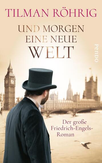 Das Buchcover zeigt einen Mann mit Zylinder in einem historischen Stadtbild, das Londoner Wahrzeichen im Hintergrund deutend. Der Himmel ist in sanften Pastellfarben gehalten, während der Titel „UND MORGEN EINE NEUE WELT“ in kräftigem Dunkelrot und einer eleganten Schriftart hervorsticht. Unter dem Titel steht der Verfassername Tilman Röhrig in einer schlichten Schrift. Am unteren Rand befindet sich der Untertitel „Der große Friedrich-Engels-Roman“ in kleinerer, beige Schrift.