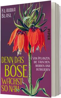 Das Buchcover zeigt einen zentralen, aufrechten Pflanzenstängel mit mehreren hängenden, leuchtend roten Blüten und grünen Blättern vor einem dunklen violett-braunen Hintergrund. Oben links erscheint der Autorenname Klaudia Blasl in kleinem weißem, schlankem Schriftzug; groß und prominent unten links der Titel „Denn das Böse wächst so nah“ in kräftigem Limonengrün, rechts davon der weiße Untertitel über tödliche Pflanzen. Düstere, botanische Atmosphäre.