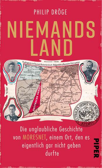 Das Buchcover zeigt einen kräftigen roten Hintergrund. Im oberen Bereich steht der Titel „NIEMANDS LAND“ in großen, gelben Buchstaben. Darunter ist der Untertitel „Die unglaubliche Geschichte von MORESNET, einem Ort, den es eigentlich gar nicht geben durfte“ in weißer Schrift zu sehen. In der Mitte des Covers ist eine historische Karte eingefügt, umrandet von stilisierten Portraits zweier Männer. Der Autor, Philip Dröge, wird oben in kleinerer Schrift genannt.