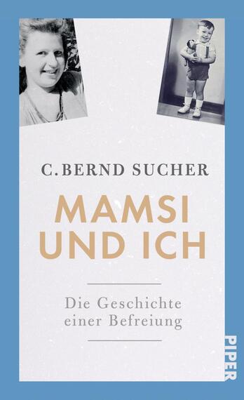 Das Buchcover zeigt einen hellblauen Hintergrund mit zwei schwarz-weißen Fotoporträts von einer Frau und einem Jungen, die an der linken Seite platziert sind. In der Mitte steht der Titel „Mamsi und ich“ in großen, goldenen Buchstaben, darunter der Untertitel „Die Geschichte einer Befreiung“ in einer schlichten Schrift. Oberhalb des Titels ist der Autor „C. Bernd Sucher“ in schwarzer Schrift abgedruckt. Die Gestaltung vermittelt eine nostalgische und persönliche Atmosphäre.