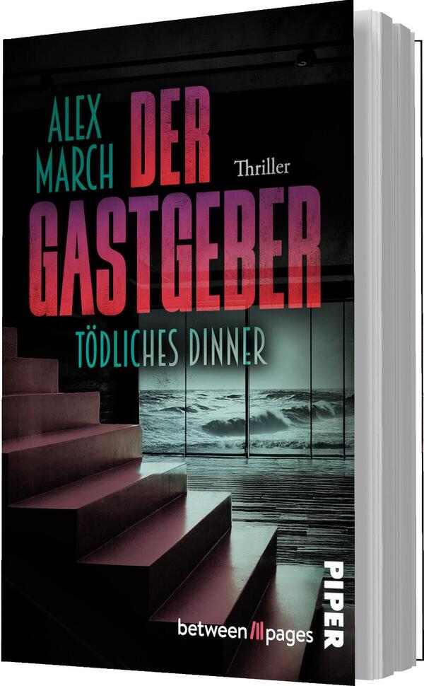 Das Buchcover zeigt den Namen des Autors „Alex March“ oben links in schmaler türkisfarbener Großbuchstaben, darunter der große, vertikal gestaffelte Titel DER GASTGEBER in kräftigem Pink‑Violett‑Verlauf, daneben klein „Thriller“. Unten steht die Unterzeile TÖDLICHES DINNER in türkisem Schriftzug. Im Bild Vordergrund dunkle Treppenstufen, im Hintergrund eine Glasfront mit aufgewühltem Meer. Farbpalette aus Schwarz, Türkis und Magenta, Atmosphäre kalt, beklemmend und spannungsgeladen.