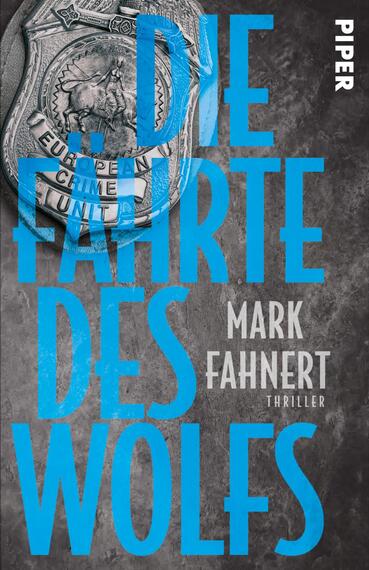 Die Fährte des Wolfs (European Crime Unit 2)