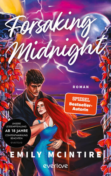 Das Buchcover zeigt ein dramatisch beleuchtetes, romantisches Motiv: ein dunkelhaariger Mann in schwarzem Hemd hält eine langhaarige Frau mit leuchtend roten Haaren und türkisblauem Kleid im Arm vor einem violett-pinkem Nachthimmel mit Blitzen und großem Vollmond. Titel „Forsaking Midnight“ in großer weißer, handschriftlicher Typografie oben; Autorenname „Emily McIntire“ unten in weißer Großschrift. Aufkleber orange mit weißer Aufschrift „SPIEGEL Bestseller-Autorin“ sowie ein schwarzer runder Hinweis „UNSERE LESEMPFEHLUNG: AB 18 JAHRE“ sind sichtbar.