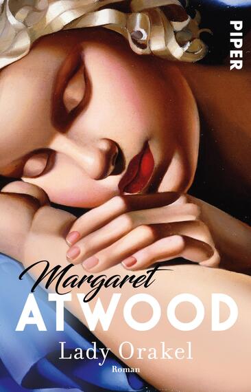 Das Buchcover zeigt eine traumhafte Illustration einer schlafenden Frau mit blonden Locken. Ihr Gesicht ist sanft und friedlich, mit geschlossenen Augen und leicht geschürzten Lippen. Ihre Hände ruhen entspannt auf einem blauen Stoff. Der Titel „Lady Orakel“ von Margaret Atwood ist in eleganter Schriftart in Schwarz und Weiß platziert, wobei „Atwood“ in größerer, geschwungener Schrift hervorsticht. Das Cover vermittelt eine ruhige, introspektive Atmosphäre. In der oberen Ecke ist das Verlagslogo „Piper“ sichtbar.