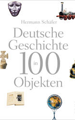 Deutsche Geschichte in 100 Objekten