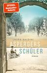 Das Buchcover zeigt einen nostalgischen, sepiafarbenen Hintergrund mit einer historischen Stadtansicht, die von Bäumen gesäumt ist. Im Vordergrund sitzt ein Junge auf einem Fahrrad und blickt in Richtung der Allee. In der oberen linken Ecke befindet sich ein rotes Label mit der Aufschrift „SPIEGEL-Bestseller-Autorin“. Die Schriftart des Titels „ASPERGERS SCHÜLER“ ist in einem modernen, klaren Typografie-Stil gehalten und hebt sich in einem helleren Blau ab. Der Name der Autorin, Laura Baldini, steht darüber. Das Cover vermittelt eine retro-inspirierte, nachdenkliche Atmosphäre.