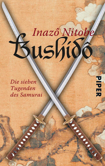 Das Buchcover zeigt einen gedeckten Hintergrund in warmen, erdigen Farbtönen mit leicht verstaubtem Papier-Effekt. Zentral platziert sind zwei gekreuzte Katana-Schwerter, die optisch durch ihre metallischen Klingen und die detaillierte Griffform hervorstechen. Oberhalb der Schwerter erhebt sich der Titel „Bushidō“ in einer eleganten, geschwungenen Schrift, während der Autor Inazō Nitobe in prägnanter Schrift darüber steht. Am unteren Rand findet sich der Untertitel „Die sieben Tugenden des Samurai“ in klarer, lesbarer Typografie, sowie das Verlagslogo „PIPER“ in der rechten unteren Ecke.