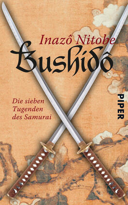 Das Buchcover zeigt einen gedeckten Hintergrund in warmen, erdigen Farbtönen mit leicht verstaubtem Papier-Effekt. Zentral platziert sind zwei gekreuzte Katana-Schwerter, die optisch durch ihre metallischen Klingen und die detaillierte Griffform hervorstechen. Oberhalb der Schwerter erhebt sich der Titel „Bushidō“ in einer eleganten, geschwungenen Schrift, während der Autor Inazō Nitobe in prägnanter Schrift darüber steht. Am unteren Rand findet sich der Untertitel „Die sieben Tugenden des Samurai“ in klarer, lesbarer Typografie, sowie das Verlagslogo „PIPER“ in der rechten unteren Ecke.