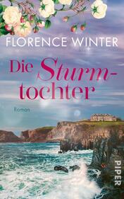 Das Buchcover zeigt eine dramatische Küstenlandschaft mit steilen Klippen und einem stürmischen Meer. Im Vordergrund sind die Wellen zu sehen, während im Hintergrund ein elegantes, historisches Gebäude auf einer Anhöhe thront. Die Farben sind ein sanfter Übergang von Himmelblau zu Lila, überlagert von zarten, blühenden Rosen in Pastellfarben. Der Titel „Die Sturmtochter“ ist in großen, pinken Buchstaben gestaltet, während der Autorennamen „Florence Winter“ oben in weißer Schrift platziert ist.
